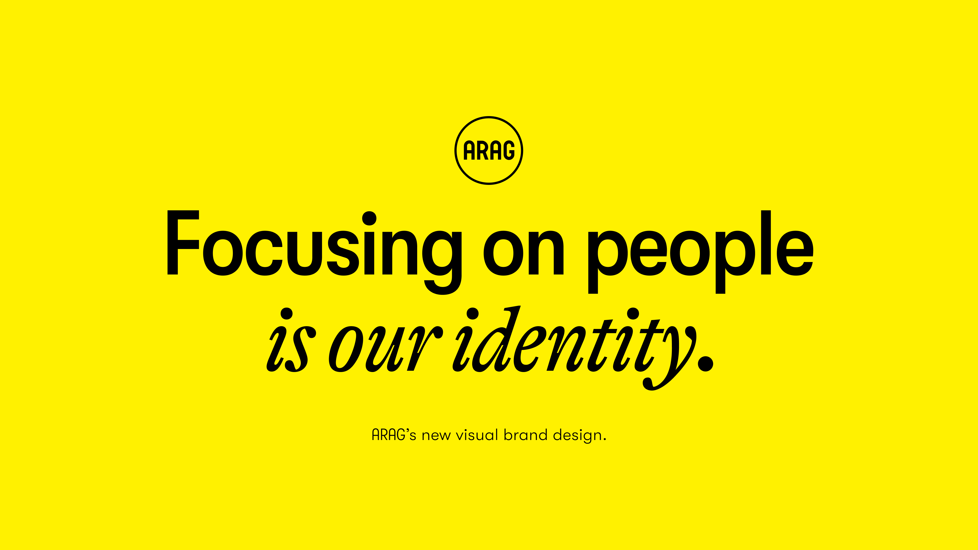 ARAG — Focusing on People is our identity